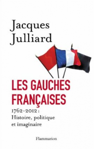 Les Gauches Françaises - Jacques Julliard