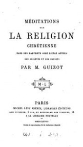 Méditations sur la religion chrétienne de François Guizot